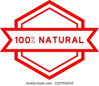 Vintage red color hexagon label banner with word 100 percent natural on white background