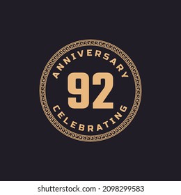 Vintage Retro 92 Year Anniversary Celebration with Circle Border Pattern Emblem. Happy Anniversary Greeting Celebrates Event Isolated on Black Background