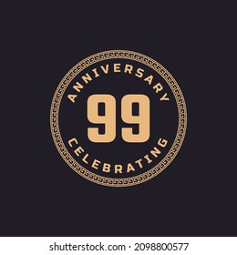 Vintage Retro 99 Year Anniversary Celebration with Circle Border Pattern Emblem. Happy Anniversary Greeting Celebrates Event Isolated on Black Background