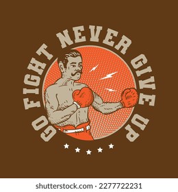 Vintage Retro Boxer Illustration Style Design Go Fight Never Give Up