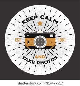 Vintage retro camera illustration. Keep calm and take photos. Vector photography logo template to use as a print on t-shirt, posters. Design camera icon.