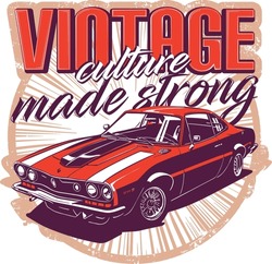 Vintage Retro Car. T Shirt Print 3 Colours, Vintage Culture, Made Strong. Sport Car Illustrator.