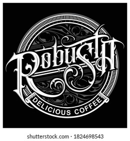 Vintage Retro Coffee decoration , calligraphic and typographic elements styled design,hand drawn, label. Vector.