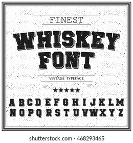 Vintage, retro font. Stamped type, good to use in any vintage style labels of alcohol drinks - absinthe, whiskey, gin, rum, scotch, bourbon etc. Vector illustration.
