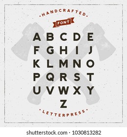 Vintage Retro Handcrafted Font With Letterpress Effect. Grunge Letters On White Textured Background With Crossed Axes. Vector Illustration