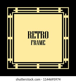 Vintage retro invitation in Art Deco style. Art deco border and frame. Creative template in style of 1920s. Vector illustration. EPS 10