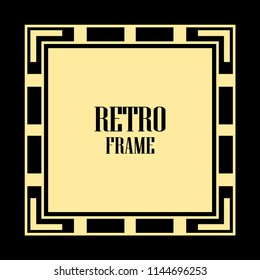 Vintage retro invitation in Art Deco style. Art deco border and frame. Creative template in style of 1920s. Vector illustration. EPS 10