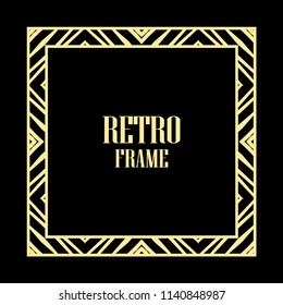 Vintage retro style invitation in Art Deco. Art deco border and frame. Creative template in style of 1920s. Vector illustration. EPS 10