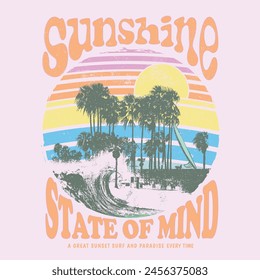 Vintage Retro sunset or sunrise palm tree summer beach t shirt print design, slogan print for sunshine state of mind text artwork, surfing with big wave, Summer vintage graphic print design. 