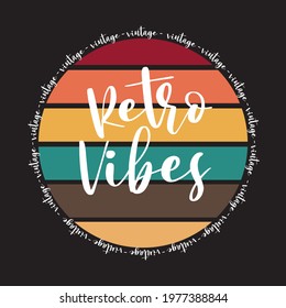 Vintage retro vibes slogan print for t-shirt - girl or boy tee t shirt or sweatshirt