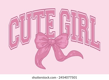 Vintage ribbon pink bow tie drawing illustration print with college varsity typography girly cute slogan for graphic tee t shirt or poster sticker - Vector