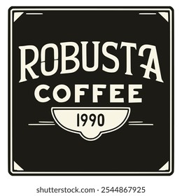 vintage robusta kaffee 1990 trinken retro abzeichen emblem vektor illustration vorlage design