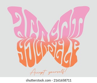 Vintage romantic gradient butterfly illustration and accept yourself slogan print for graphic tee t shirt poster sticker    Vector