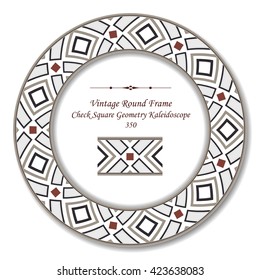 Vintage Round Retro Frame 350 Check Square Geometry Kaleidoscope