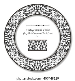 Vintage Round Retro Frame of Grey Dot Diamond Check Cross