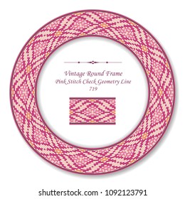 Vintage Round Retro Frame pink stitch check geometry line, antique style template ideal for invitation or greeting card design.