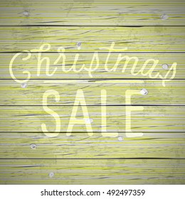 Vintage rustic wood background with slogan for Christmas and New Year holidays. Vector illustration.