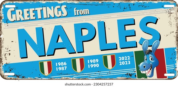Vintage rusty metal plate on a white background with the 3 championships of Naples, vector illustration