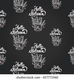 Vintage seamless pattern with candlestick with hello autumn lettering. Background for eco forest wedding or autumn celebrations. Floral rustic symbols and elements in chalkboard hand drawing style.