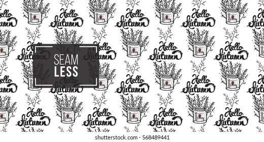 Vintage seamless pattern with candlestick with hello autumn lettering and double twig. Background for eco forest wedding or autumn celebrations. Black floral rustic symbols and elements on white.