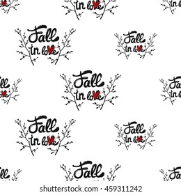 Vintage seamless pattern with Fall in love lettering. Background for eco forest wedding or autumn celebrations. Black floral rustic symbols and elements on white hand drawing style.