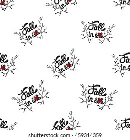 Vintage seamless pattern with Fall in love lettering. Background for eco forest wedding or autumn celebrations. Black floral rustic symbols and elements on white hand drawing style.