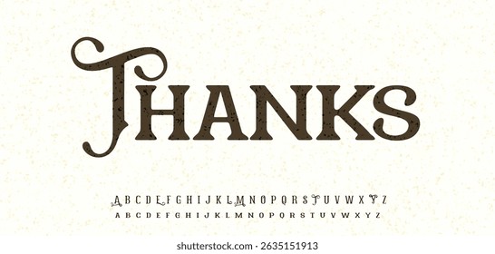 Vintage serif thank you message with elegant curves and antique texture. Perfect for subscribers greeting card, font design, alphabet layout, letter poster, logo or headline. Vector illustration.