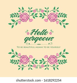 Vintage shape Pattern of leaf and floral frame, for hello gorgeous card concept. Vector