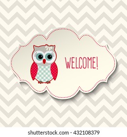 Vintage sign with text welcome and cute abstract owl on chevron background, vector illustration, eps 10