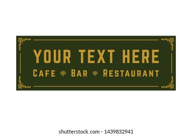 Vintage Signage Design Template for Cafe Bar Restaurant with Gold letters and Ornamental Elements on Dark Green Background