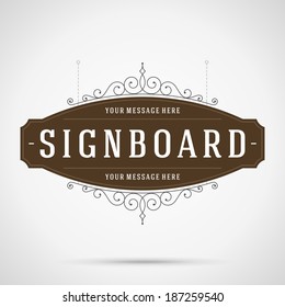 Vintage signboard outdoor advertising vintage graphics and place for shop name. Vector design element. . Flourishes calligraphic. 
