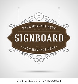 Vintage signboard outdoor advertising vintage graphics and place for shop name. Vector design element. . Flourishes calligraphic. 
