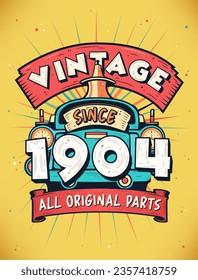 Vintage Since 1904,  Born in 1904 Vintage Birthday Celebration.