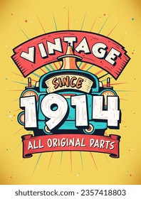 Vintage Since 1914,  Born in 1914 Vintage Birthday Celebration.