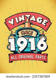 Vintage Since 1916,  Born in 1916 Vintage Birthday Celebration.