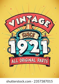 Vintage Since 1921,  Born in 1921 Vintage Birthday Celebration.