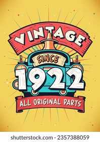 Vintage Since 1922,  Born in 1922 Vintage Birthday Celebration.