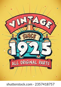 Vintage Since 1925,  Born in 1925 Vintage Birthday Celebration.