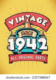Vintage Since 1942,  Born in 1942 Vintage Birthday Celebration.
