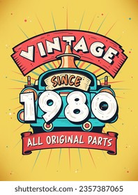 Vintage Since 1980,  Born in 1980 Vintage Birthday Celebration.