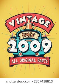 Vintage Since 2009,  Born in 2009 Vintage Birthday Celebration.