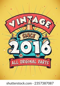 Vintage Since 2016,  Born in 2016 Vintage Birthday Celebration.