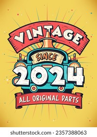 Vintage Since 2024,  Born in 2024 Vintage Birthday Celebration.