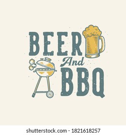 vintage slogan typography beer and bbq for t shirt design