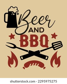 Vintage slogan typography beer and bbq for t shirt design