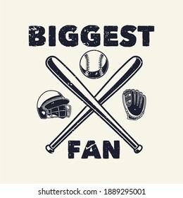 vintage slogan typography biggest fan for t shirt design