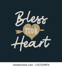 tipografía de slogan vintage bendice tu corazón para diseño de camisetas