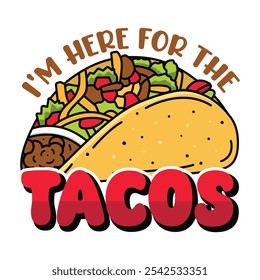 Vintage slogan tipografia Eu estou aqui para o design de camiseta tacos, cartaz etc.Taco ilustração vetor.