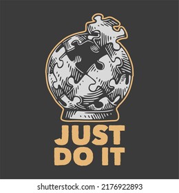 vintage slogan typography just do it for t shirt design