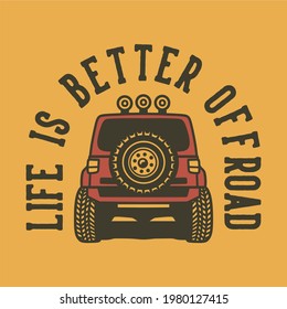 Vintage-Slogan Typografie Leben besser auf der Straße für T-Shirt-Design